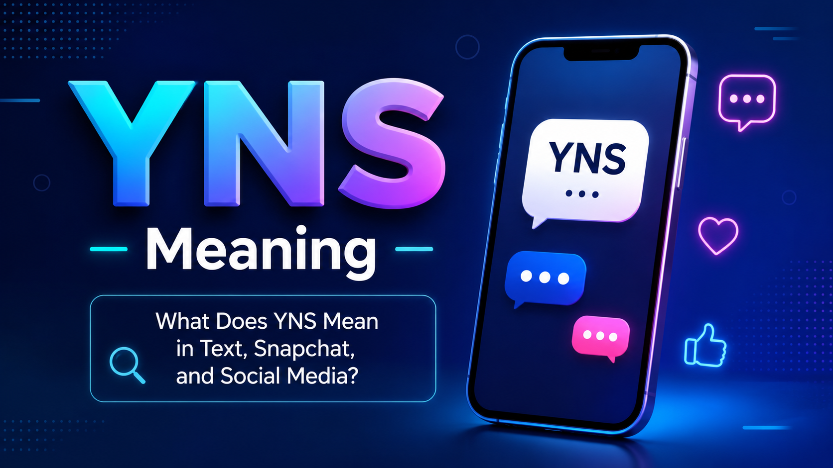 YNS Meaning: What It Means in Text, TikTok, Snapchat, and Instagram