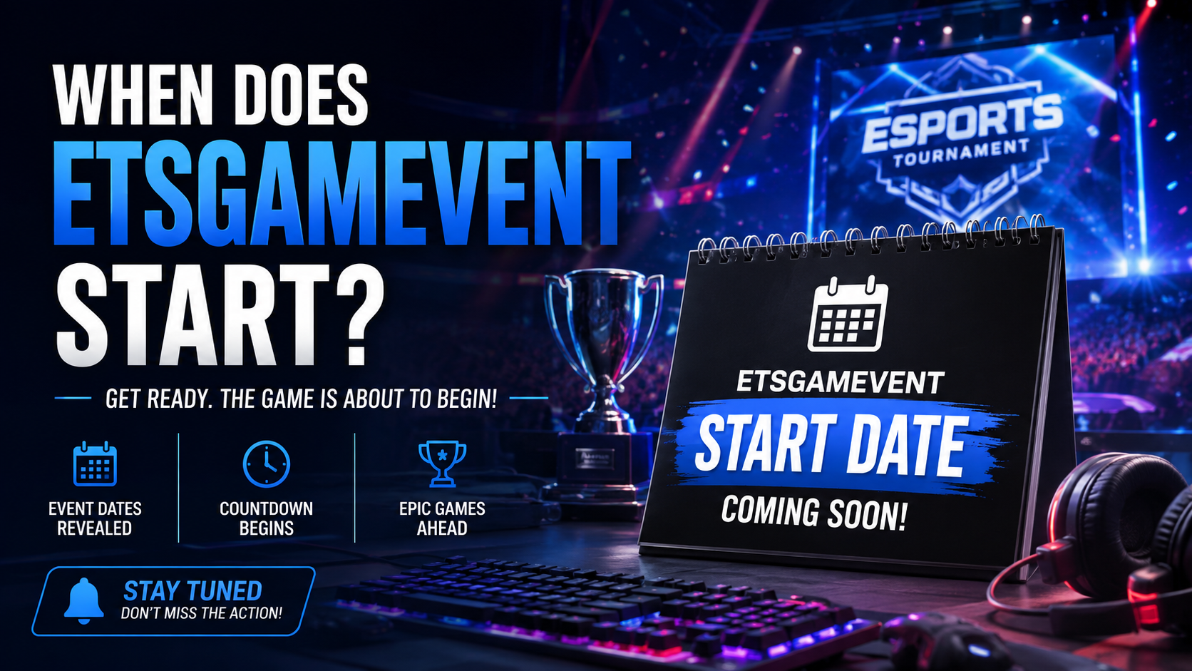 when does etsgamevent start