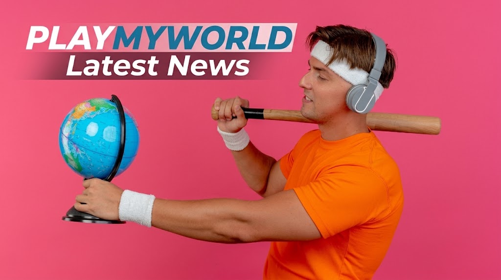 PlayMyWorld Latest News